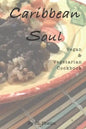 Caribbean Soul: Vegan & Vegetarian Cookbook - Paperback