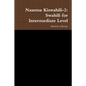 Nasema Kiswahili-2: Swahili for Intermediate Level - Paperback