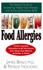 Hidden Food Allergies: The Essential Guide to Uncovering Hidden Food Allergies--And Achieving Permanent Relief - Paperback