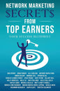 Network Marketing Secrets From Top Earners - Paperback