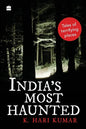 India's Most Haunted: Tales of Terrifying Places - Paperback