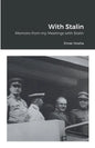 With Stalin: Memoirs from my Meetings with Stalin - Paperback