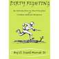 Dirty Fighting: An Introduction to the Principles of Combat without Weapons - Paperback