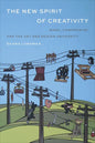 The New Spirit of Creativity: Work, Compromise, and the Art and Design University - Hardcover