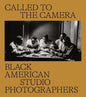 Called to the Camera: Black American Studio Photographers - Hardcover