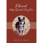 Edward, My Greatest Dog Ever - Hardcover