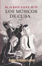 Kabiosiles. Los músicos de Cuba - Paperback