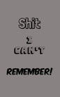 Shit I Can't Remember: Organize All Your Own Passwords and Shit - Paperback