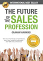 The Future of the Sales Profession: How to Survive the Big Cull and Become One of Your Industry's Most Sought-After B2B Sales Professionals - Paperback