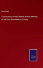 Transactions of the Fifteenth Annual Meeting of the Ohio State Medical Society - Hardcover