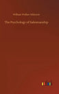 The Psychology of Salesmanship - Hardcover