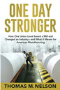 One Day Stronger: How One Union Local Saved a Mill and Changed an Industry--and What It Means for American Manufacturing - Paperback