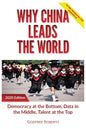 Why China Leads the World: Talent at the Top, Data in the Middle, Democracy at the Bottom - Paperback