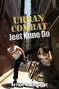 Urban Combat Jeet Kune Do: Jeet Kune Do - Paperback