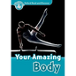 Oxford Read and Discover: Level 6: 1,050-Word Vocabularyyour Amazing Body - Paperback