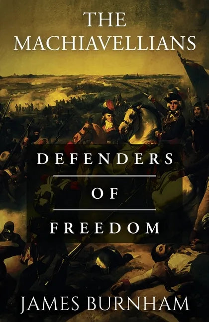 The Machiavellians: Defenders of Freedom - Paperback