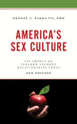America's Sex Culture: Its Impact on Teacher-Student Relationships Today - Paperback