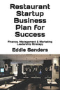 Restaurant Startup Business Plan for Success: Finance, Management & Marketing Leadership Strategy - Paperback