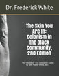 The Skin You Are In: Colorism in the Black Community, 2nd Edition: A Companion Guide for Schools by Jami Fowler-White, NBCT - Paperback