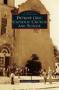 Detroit Gesu Catholic Church and School - Hardcover