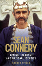 Sean Connery: Acting, stardom and national identity - Hardcover