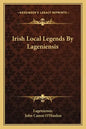 Irish Local Legends by Lageniensis - Paperback