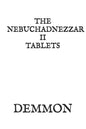 The Nebuchadnezzar II Tablets - Paperback
