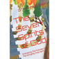 The Seven Spirits of God: Embracing The Fullness Of The Almighty Holy Spirit - Paperback