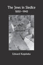 The Jews in Siedlce 1850-1945 - Hardcover