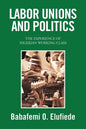 Labor Unions and Politics - Paperback