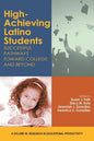High-Achieving Latino Students: Successful Pathways Toward College and Beyond - Paperback