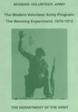 The Modern Volunteer Army Program: The Benning Experiment, 1970-1972 - Paperback