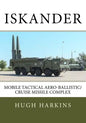 Iskander: Mobile Tactical Aero-Ballistic/Cruise Missile Complex - Paperback