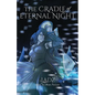 The Cradle of Eternal Night - Paperback