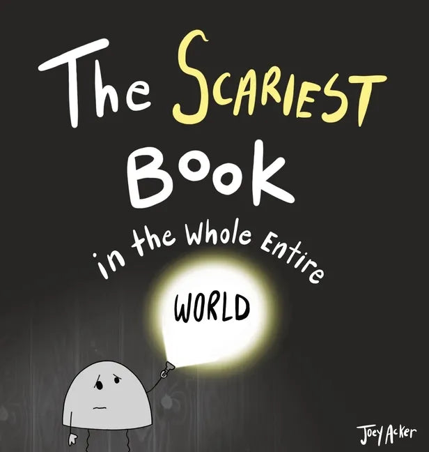 The Scariest Book in the Whole Entire World - Hardcover