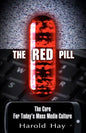 The Red Pill: The Cure for Today's Mass Media Culture - Paperback