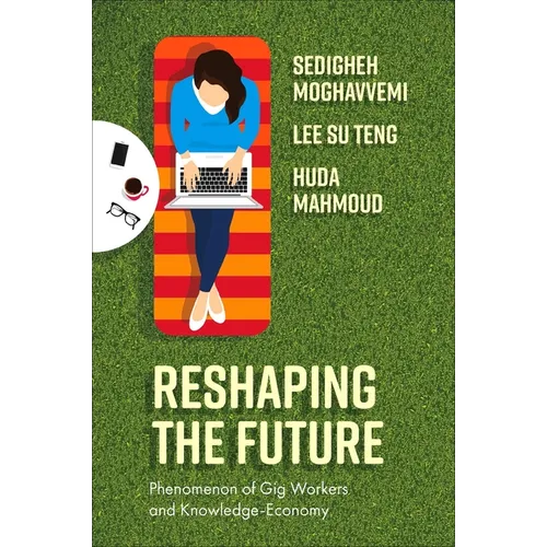 Reshaping the Future: Phenomenon of Gig Workers and Knowledge-Economy - Hardcover