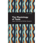 The Physiology of Taste - Hardcover