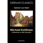 Michael Kohlhaas: A Tale from an Old Chronicle (German Classics) - Paperback