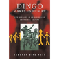 Dingo Makes Us Human: Life and Land in an Australian Aboriginal Culture - Paperback