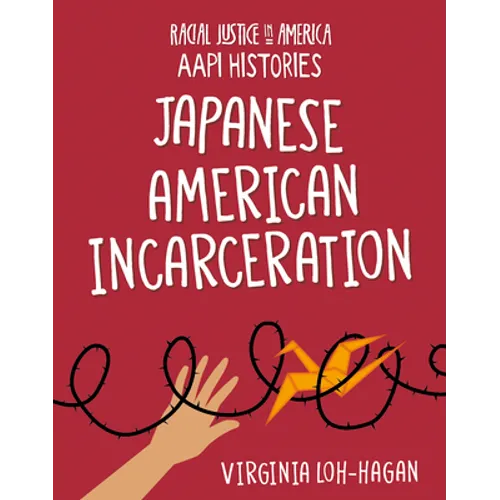 Japanese American Incarceration - Library Binding