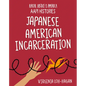 Japanese American Incarceration - Library Binding