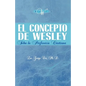El Concepto de Wesley sobre la Perfección Cristiana - Paperback