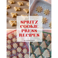 Spritz Cookie Press Recipes - Paperback