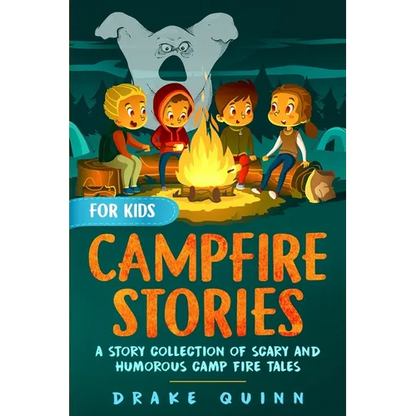 Campfire Stories for Kids: A Story Collection of Scary and Humorous Camp Fire Tales - Paperback