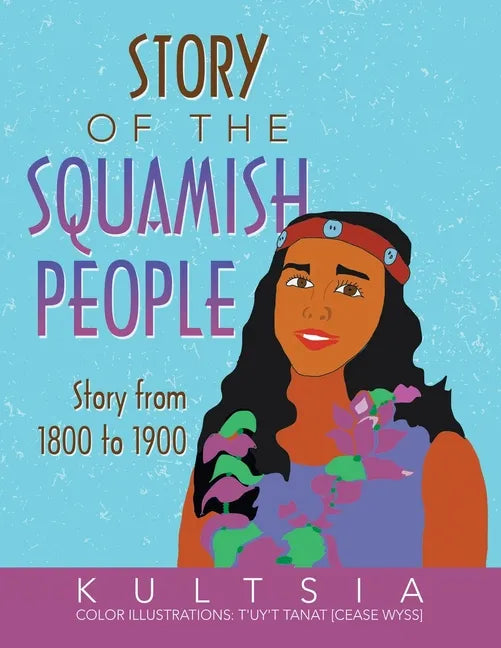 Story of the Squamish People: Story from 1800 to 1900 - Paperback