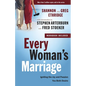 Every Woman's Marriage: Igniting the Joy and Passion You Both Desire - Paperback