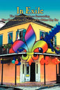 In Exile: The History and Lore Surrounding New Orleans Gay Culture and Its Oldest Gay Bar - Paperback