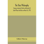 The stoic philosophy; Conway memorial lecture delivered at South Place Institute on March 16, 1915 - Paperback