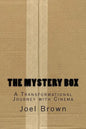 The Mystery Box: A Transformational Journey with Cinema: The Mystery Box: A Transformational Journey with Cinema - Paperback